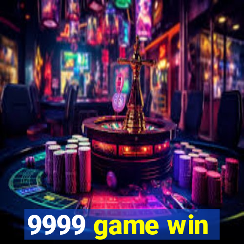 9999 game win